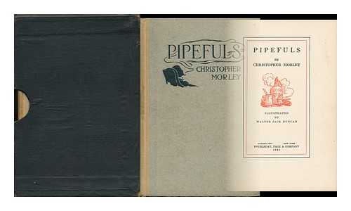 MORLEY, CHRISTOPHER (1890-1957) - Pipefuls