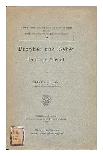 KRAETZSCHMAR, RICHARD - Prophet Und Seher Im Alten Israel