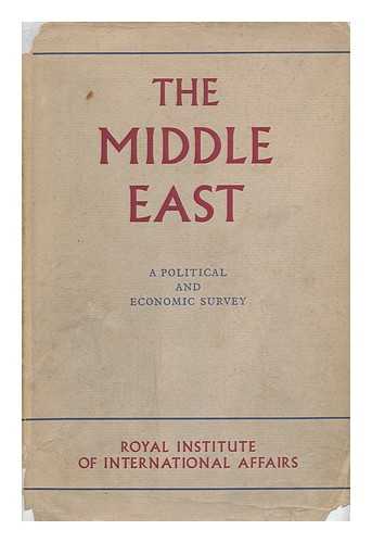 ROYAL INSTITUTE OF INTERNATIONAL AFFAIRS. INFORMATION DEPT. - Middle East : a Political and Economic Survey