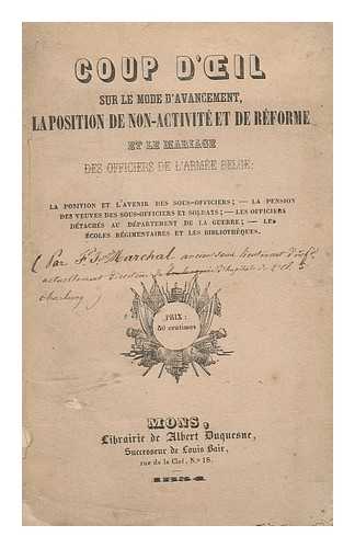 MARCHAL - Coup D'Oeil : Sur Le Mode D'Avancement, La Position De Non-Activite Et De Reforme Et La Mariage Des Officers De L'Armee Belge