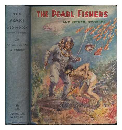 Gorman, James Thomas (1869-). Westerman, Percy F. - The Pearl Fishers, and Other Stories