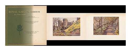 WARD, CYRIL (1863-1935) - Royal Gardens / Illustrated with 32 Full-Page Colour Reproductions from Original Water-Colours and with 5 Pen Drawings by the Author