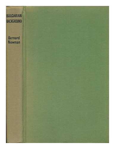 NEWMAN, BERNARD (1897-1968) - Bulgarian Background