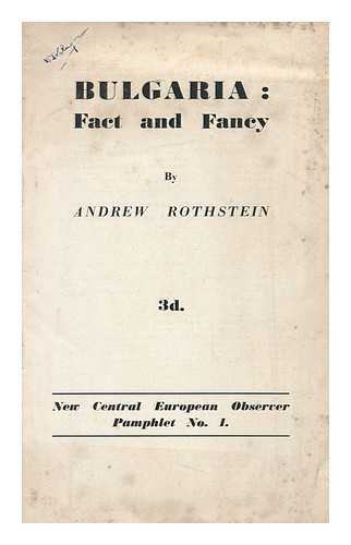 ROTHSTEIN, ANDREW (1898-1994) - Bulgaria: Fact and Fancy