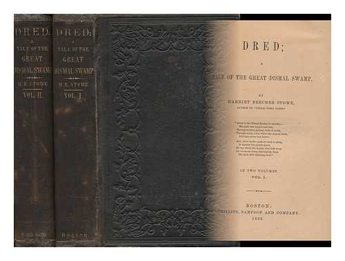 STOWE, HARRIET BEECHER (1811-1896) - Dred : a Tale of the Great Dismal Swamp