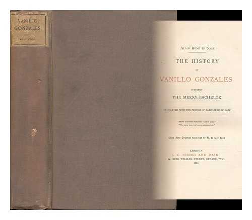 LE SAGE, ALAIN RENE (1668-1747) - The History of Vanillo Gonzales, Surnamed the Merry Batchelor. from the French of Alain-Rene Le Sage