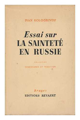 KOLOGRIVOF, IVAN VON (1890-) - Essai Sur La Saintete En Russie