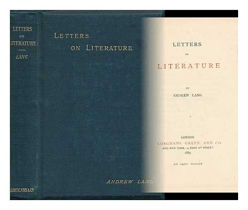 LANG, ANDREW - Letters on Literature