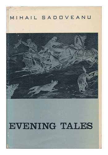 SADOVEANU, MIHAIL (1880-1961) - Evening Tales