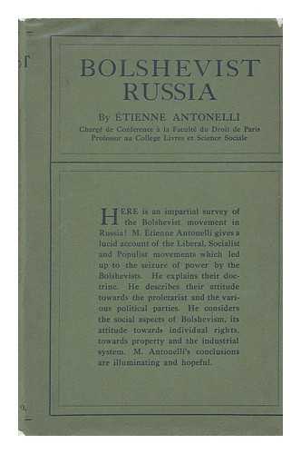 Antonelli, Etienne - Bolshevist Russia : a Philosophial Survey