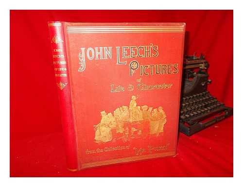 LEECH, JOHN (1817-1864) - John Leech's Pictures of Life and Character / from the Collection of Mr. Punch - [Volume 3]