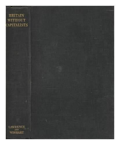 VARIOUS - Britain Without Capitalists : a Study of What Industry in a Soviet Britain Could Achieve