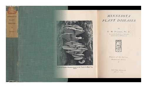 FREEMAN, EDWARD MONROE - Minnesota Plant Diseases. Minnesota; Geological and Natural History Survey. Report of the Survey. Botanical Series V