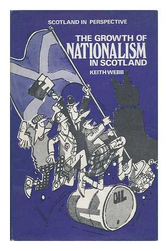 WEBB, KEITH (1943-) - The Growth of Nationalism in Scotland