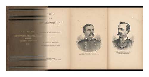 RATHBUN, JULIUS G. - Trip of the First Regiment C. N. G. , to Yorktown, Va. and Charleston, S. C. , October 17-28, 1881. by Julius G. Rathbun ...