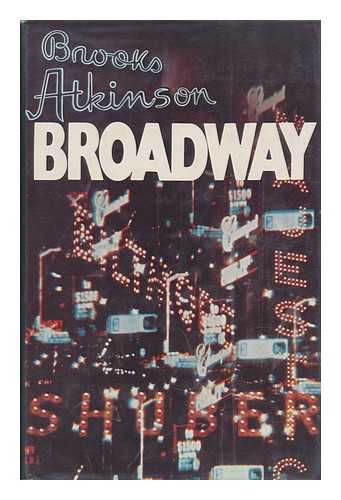 ATKINSON, BROOKS (1894-1983) - Broadway