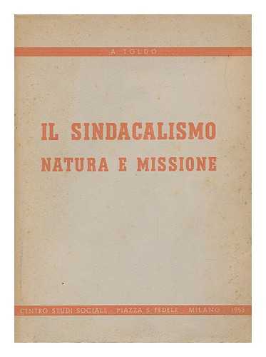 TOLDO, ANTONIO - IL Sindacalismo in Italia / A. Toldo