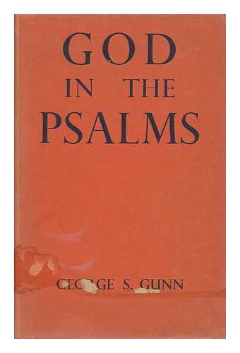 GUNN, GEORGE SINCLAIR - God in the Psalms