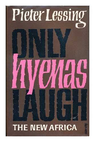 LESSING, PETER - Only Hyenas Laugh