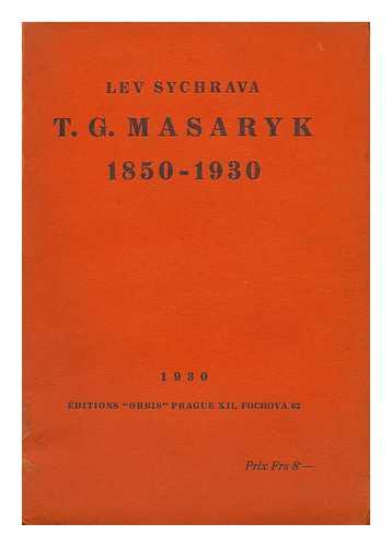 SYCHRAVA, LEV (1887-1958) - T. G. Masaryk 1850-1930