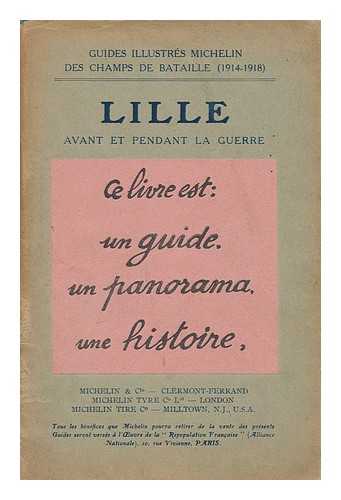 MICHELIN AND CIE. - Lille : Avant Et Pendant La Guerre