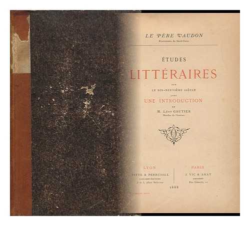 VAUDON, JEAN - Etudes Litteraires : Sur Le Dixneuvieme Siecle, Avec Une Introduction De M. Leon Gautier