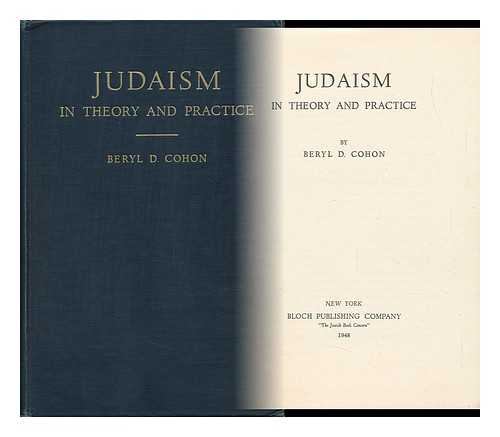 COHON, BERYL DAVID (1898-1976) - Judaism in Theory and Practice