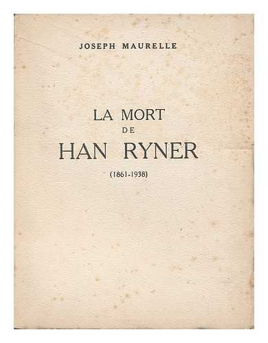 MAURELLE, JOSEPH - La Mort De Han Ryner (1861-1938) / Joseph Maurelle