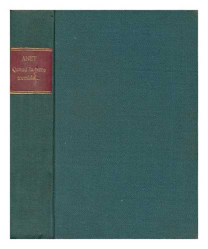 ANET, CLAUDE (1868-1931) - Quand La Terre Trembla