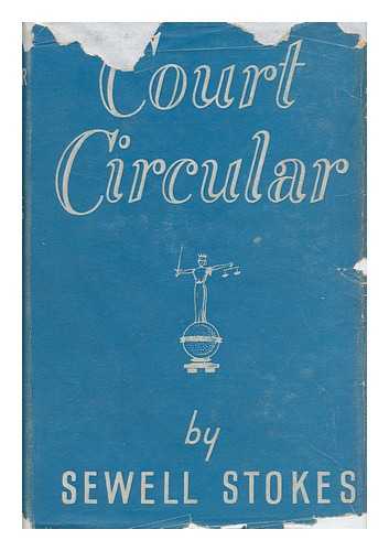 STOKES, SEWELL (1902-) - Court Circular