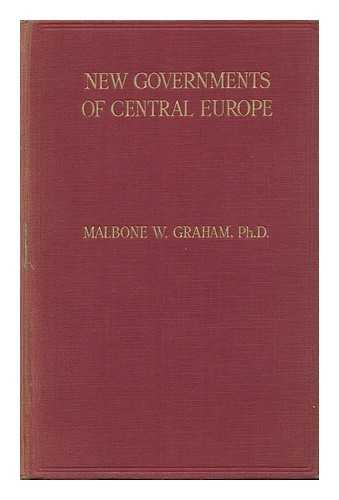 GRAHAM, MALBONE WATSON (1898-). BINKLEY, ROBERT CEDRIC (1897-1940) - New Governments of Central Europe
