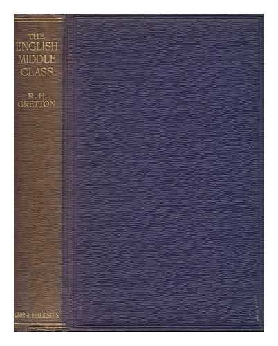 GRETTON, RICHARD HENRY (1874-) - The English Middle Class