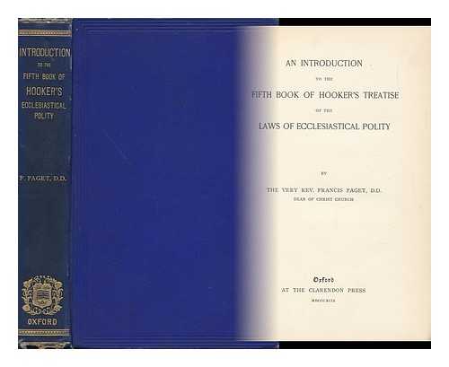 PAGET, FRANCIS (1851-1911) - An Introduction to the Fifth Book of Hooker's Treatise of the Laws of Ecclesiastical Polity