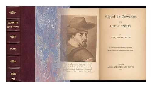 WATTS, HENRY EDWARD (1826-1904) - Miguel De Cervantes : His Life & Works
