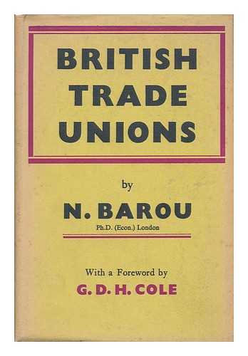 BAROU, NOAH (1889-1955) - British Trade Unions