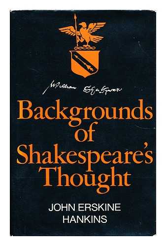 HANKINS, JOHN ERSKINE - Backgrounds of Shakespeare's Thought