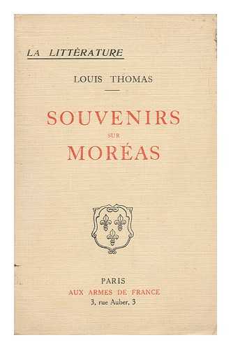 THOMAS, LOUIS (1885-) - Souvenirs Sur Moreas