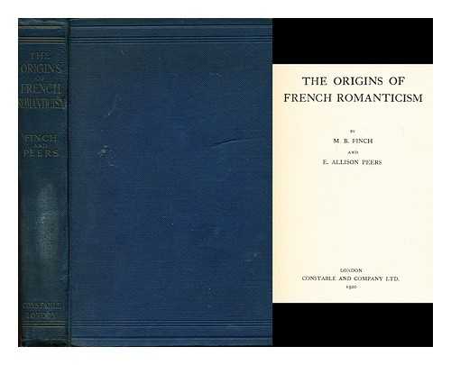FINCH, M. B. PEERS, EDGAR ALLISON (1891-1952) - The Origins of French Romanticism