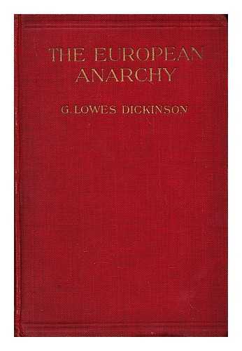 DICKINSON, GOLDSWORTHY LOWES (1862-1932) - The European Anarchy