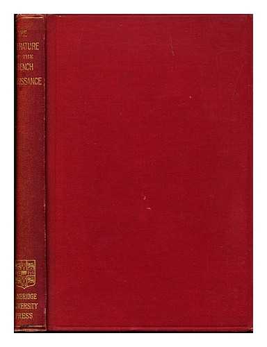 TILLEY, ARTHUR AUGUSTUS (1851-1942) - The Literature of the French Renaissance. an Introductory Essay