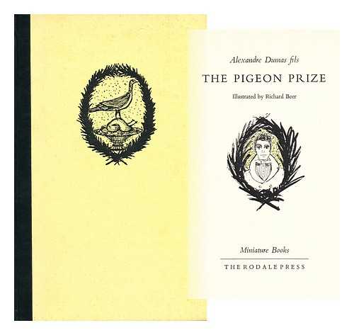 DUMAS, ALEXANDRE (1824-1895). BEER, RICHARD (1928-) , ILLUS. - The Pigeon Prize / Alexandre Dumas Fils ; Illustrated by Richard Beer