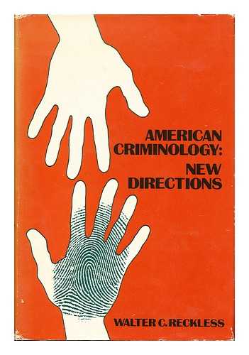 RECKLESS, WALTER CADE - American Criminology : New Directions