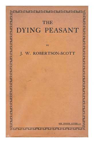 ROBERTSON SCOTT, JOHN WILLIAM (1866-1962) - The Dying Peasant and the Future of His Sons