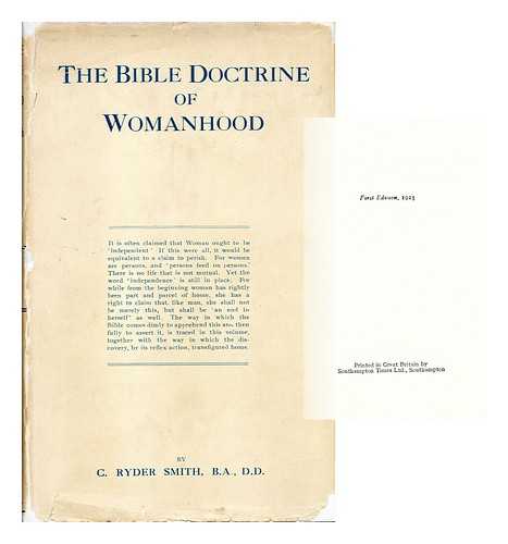 Smith, Charles Ryder (1873-1956) - The Bible Doctrine of Womanhood in its Historical Evolution