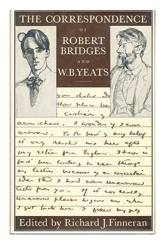 BRIDGES, ROBERT (1844-1930). YEATS, WILLIAM BUTLER (1865-1939) - The Correspondence of Robert Bridges and W. B. Yeats / Edited by Richard J. Finneran