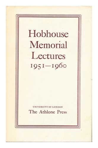 HOBHOUSE MEMORIAL TRUST - Hobhouse Memorial Lectures, 1951-1960