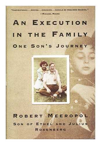 MEEROPOL, ROBERT - An Execution in the Family : One Son's Journey