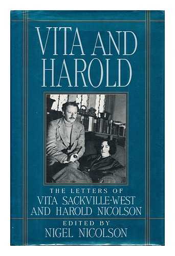 SACKVILLE-WEST, VICTORIA (1892-1962) - Vita and Harold : the Letters of Vita Sackville-West and Harold Nicolson / Edited by Nigel Nicolson