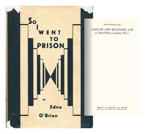 O'BRIEN, EDNA - So I Went to Prison