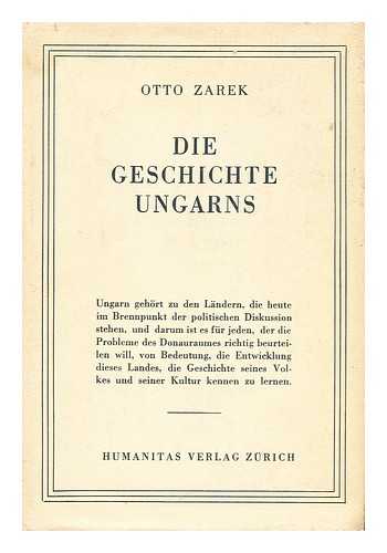 ZAREK, OTTO (1898-1958) - Die Geschichte Ungarns